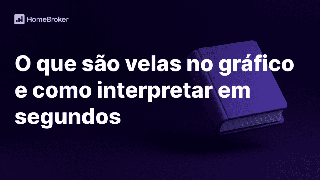 O que são velas no gráfico e como interpretar de forma simples