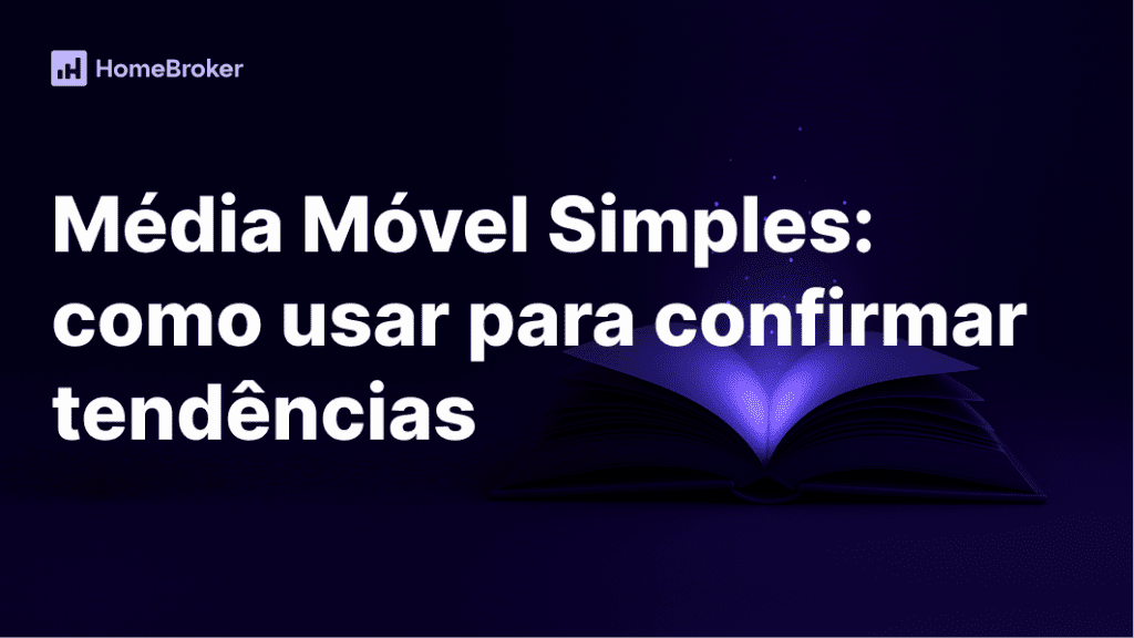 Média Móvel Simples: como identificar tendências no gráfico