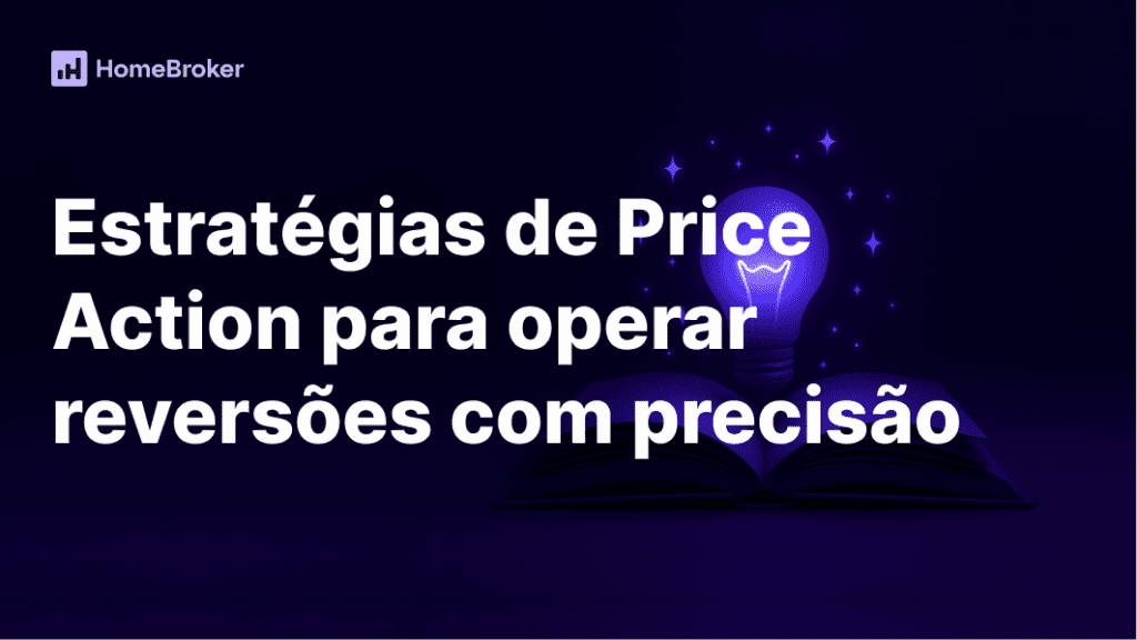 Price Action avançado: como identificar reversões com leitura de contexto