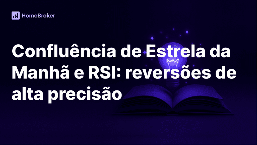 Estrela da Manhã + RSI: a confluência avançada para reversões de alta precisão