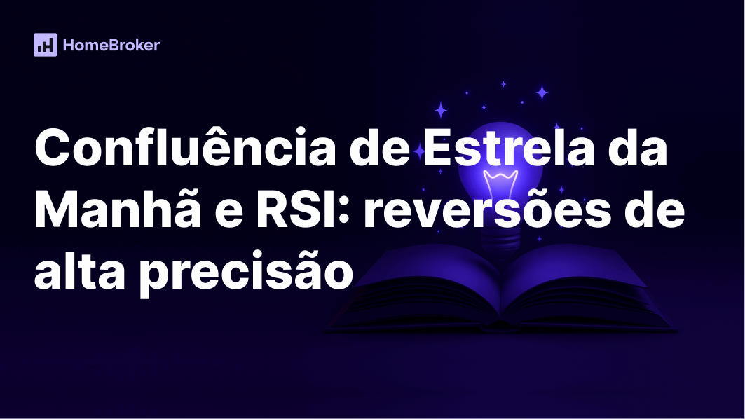 Estrela da Manhã + RSI: a confluência avançada para reversões de alta precisão
